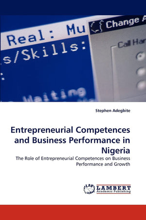 Entrepreneurial Competences and Business Performance in Nigeria: The Role of Entrepreneurial Competences on Business Performance,Used