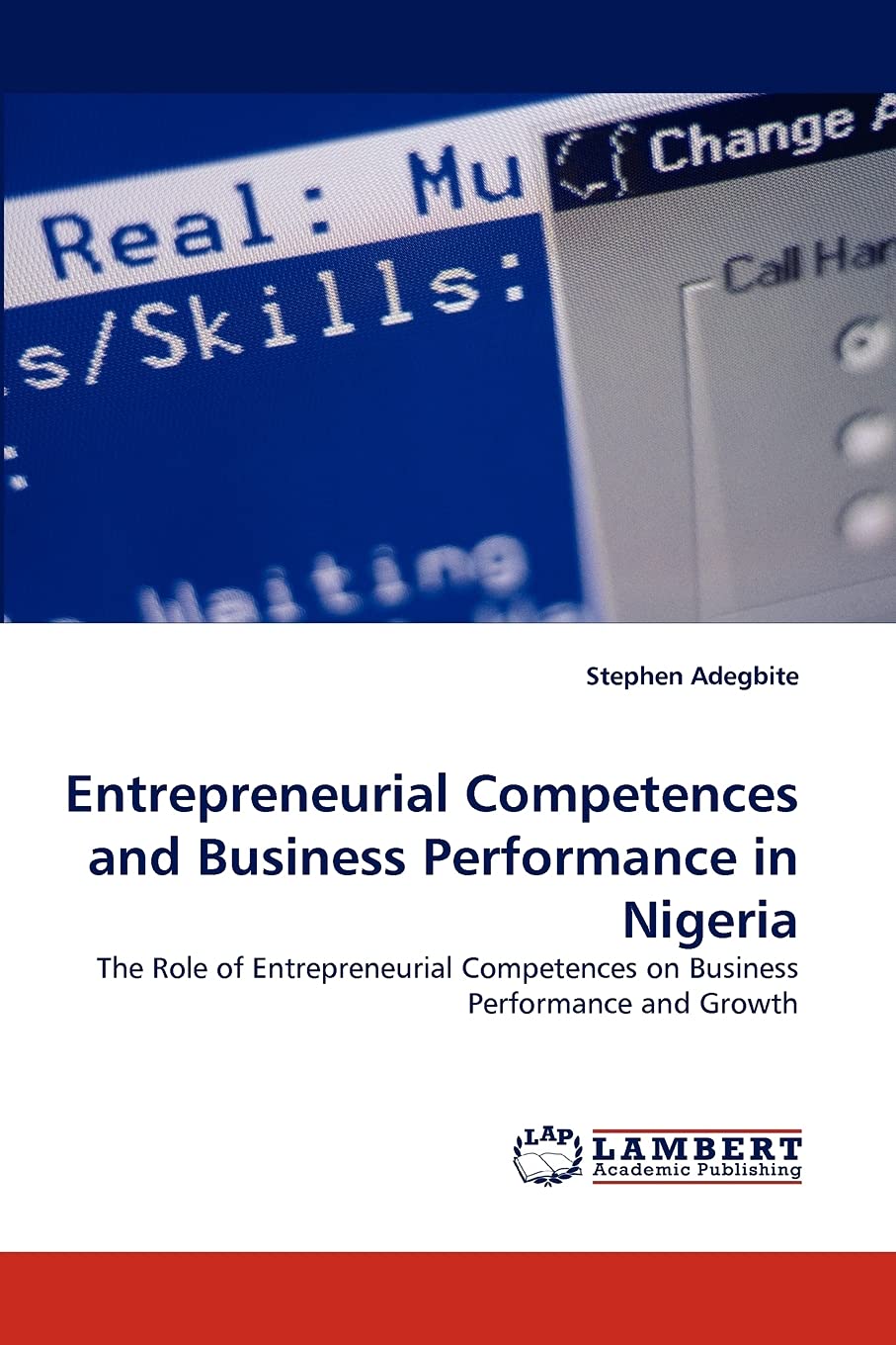 Entrepreneurial Competences and Business Performance in Nigeria: The Role of Entrepreneurial Competences on Business Performance,Used