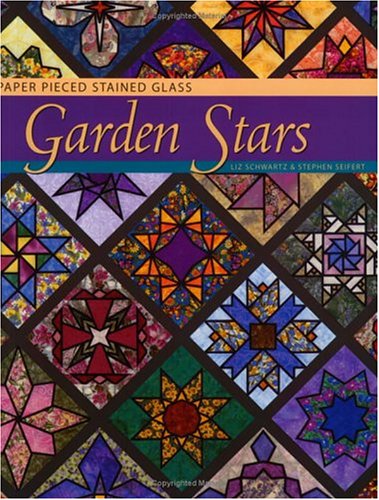Garden Stars: Paper Pieced Stained Glass,New