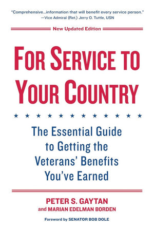 For Service To Your Country  Updated Edition: The Essential Guide To Getting The Veterans' Benefits You'Ve Earned,New