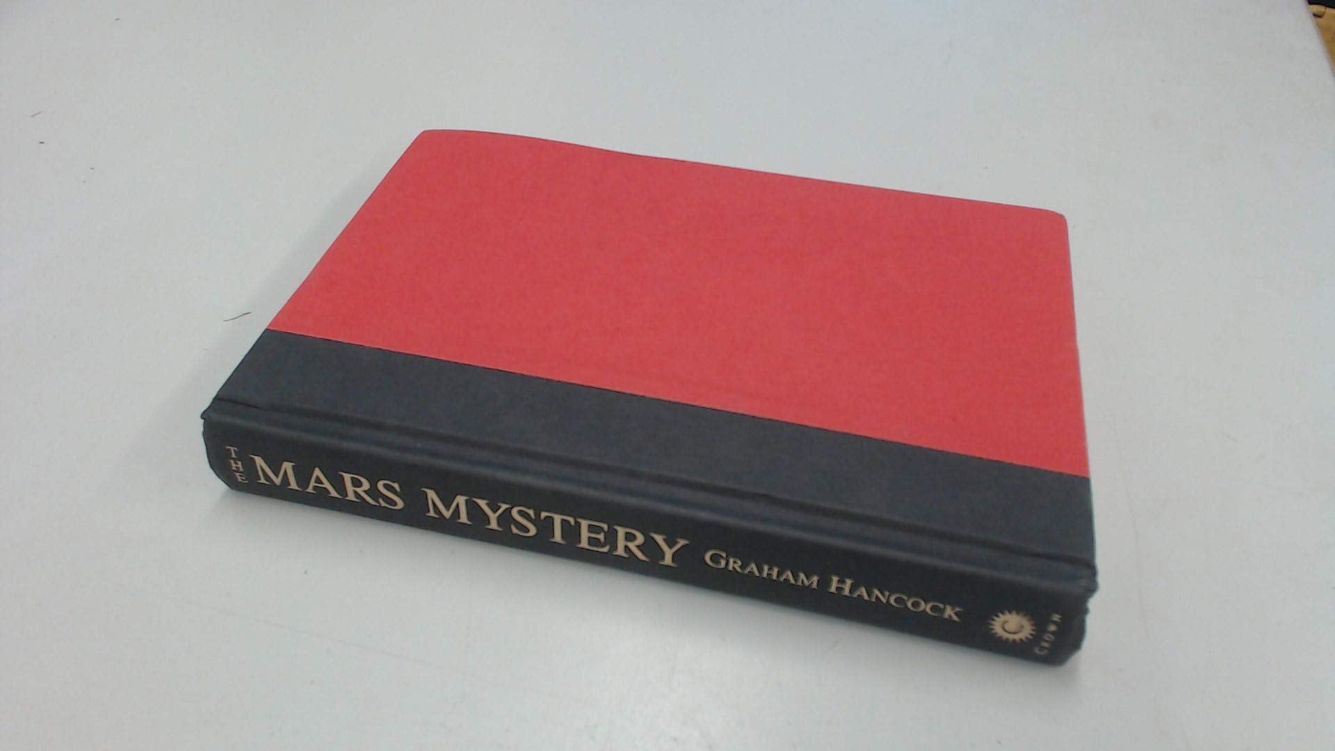 The Mars Mystery: The Secret Connection Between Earth And The Red Planet
