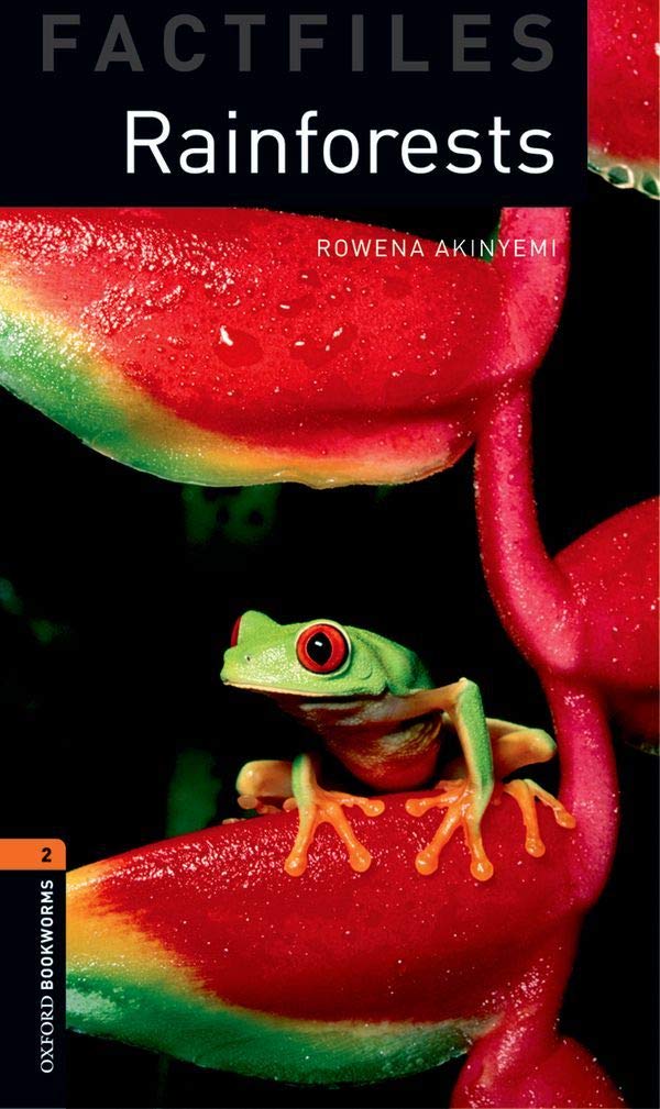 Oxford Bookworms Factfiles: Rainforests: Level 2: 700Word Vocabulary (Oxford Bookworms Library; Stage 2, Factfiles),Used
