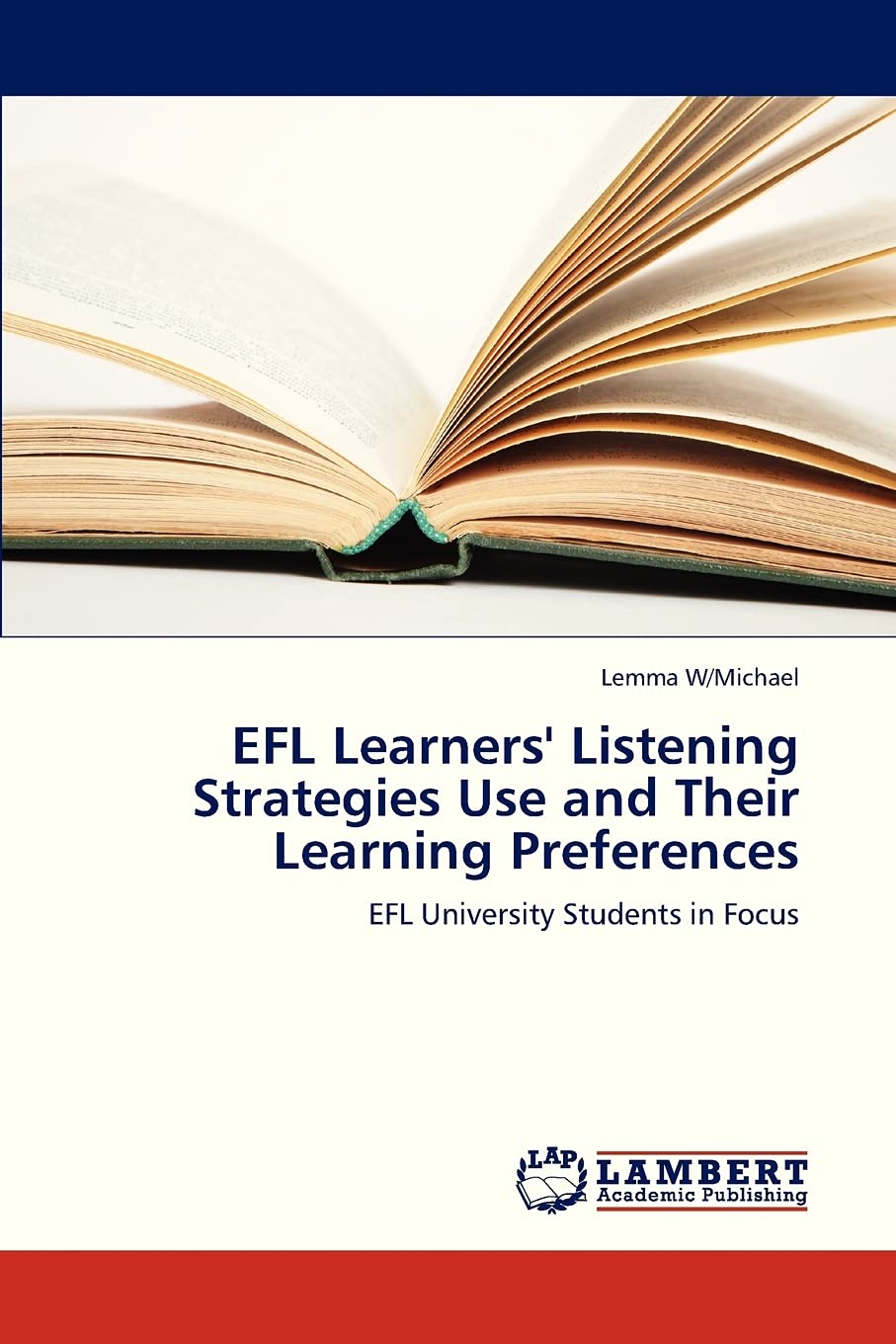 EFL Learners' Listening Strategies Use and Their Learning Preferences: EFL University Students in Focus,Used