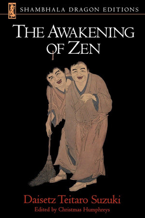 The Awakening of Zen (Shambhala Dragon Editions),New