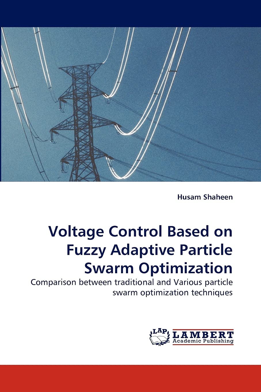 Voltage Control Based on Fuzzy Adaptive Particle Swarm Optimization: Comparison between traditional and Various particle swarm o,Used