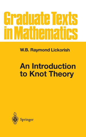 An Introduction To Knot Theory (Graduate Texts In Mathematics, 175),New