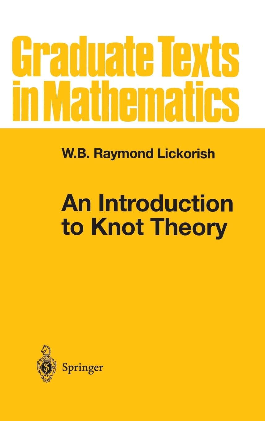 An Introduction To Knot Theory (Graduate Texts In Mathematics, 175),New