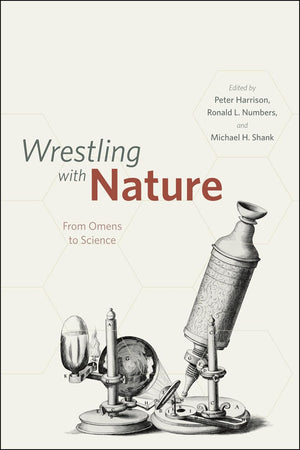 Wrestling with Nature: From Omens to Science,Used