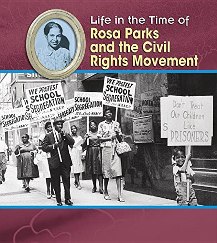 Rosa Parks and the Civil Rights Movement (Life in the Time of),Used