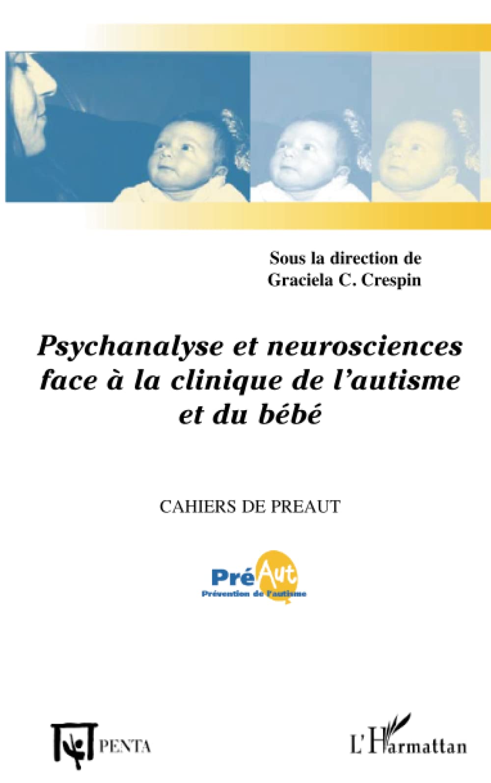 Psychanalyse et neurosciences face  la clinique de l'autisme (French Edition),Used