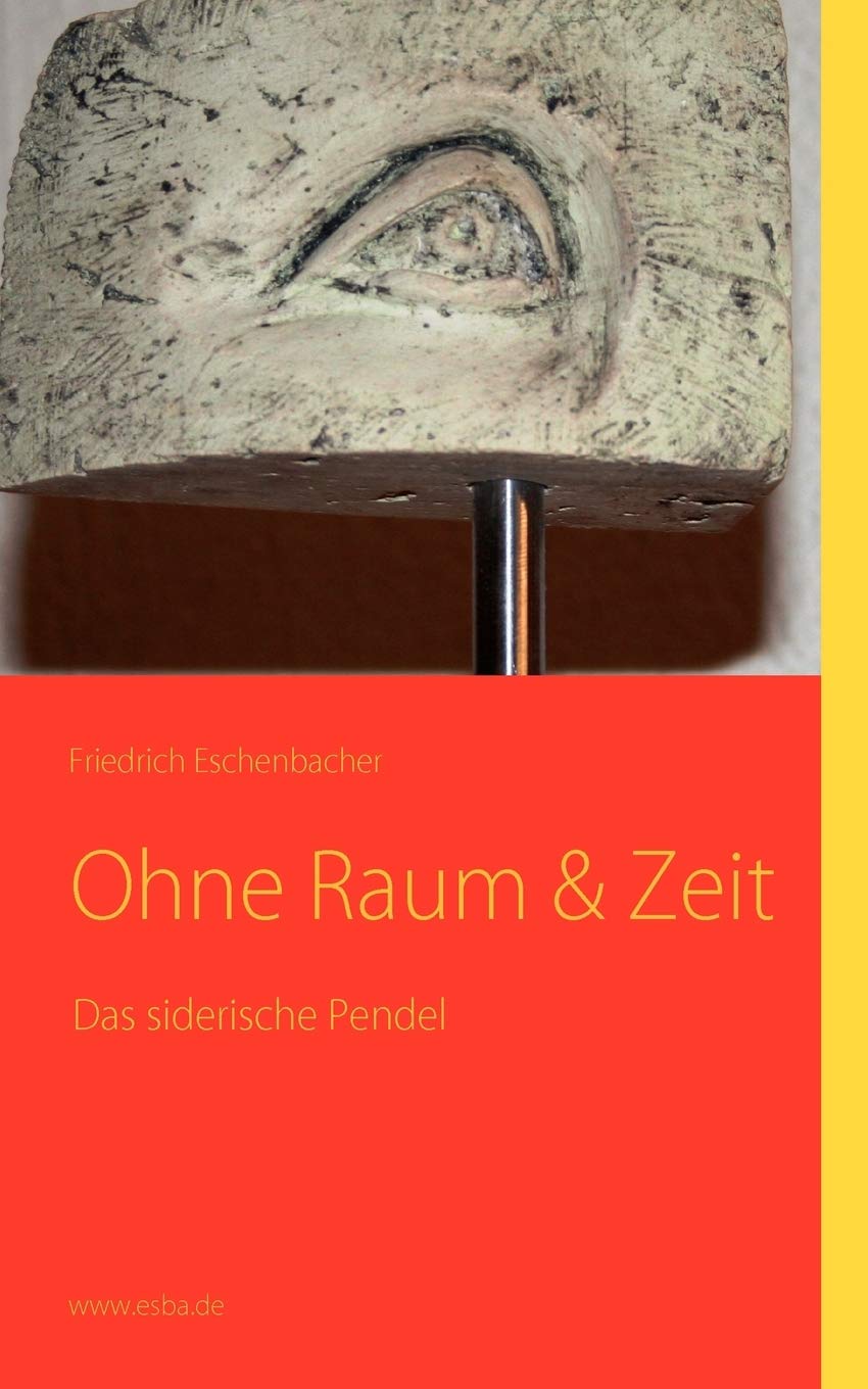 Das siderische Pendel: Ohne Raum & Zeit (German Edition),Used