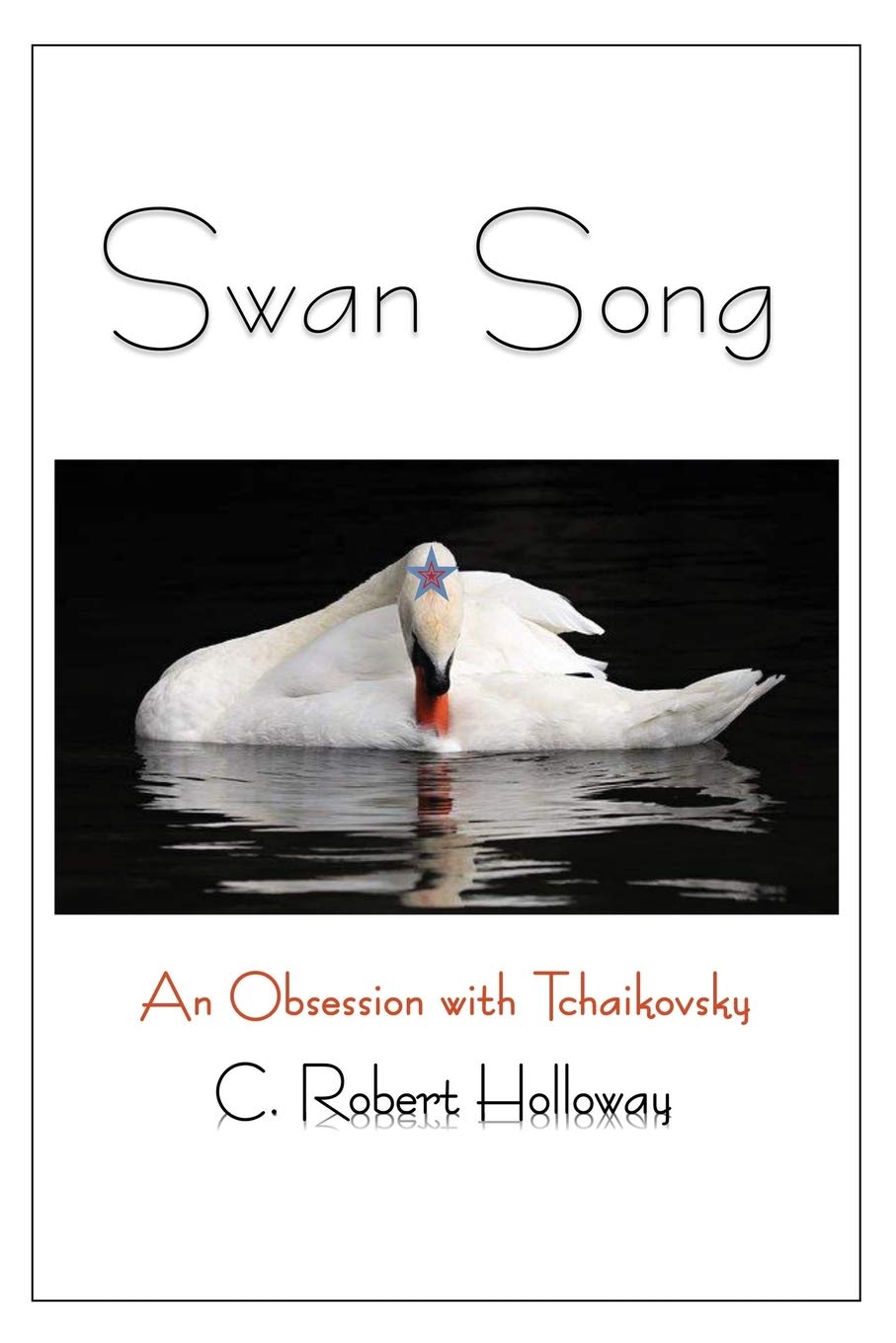 Swan Song: An Obsession with Tchaikovsky,Used