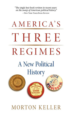 America's Three Regimes: A New Political History,Used