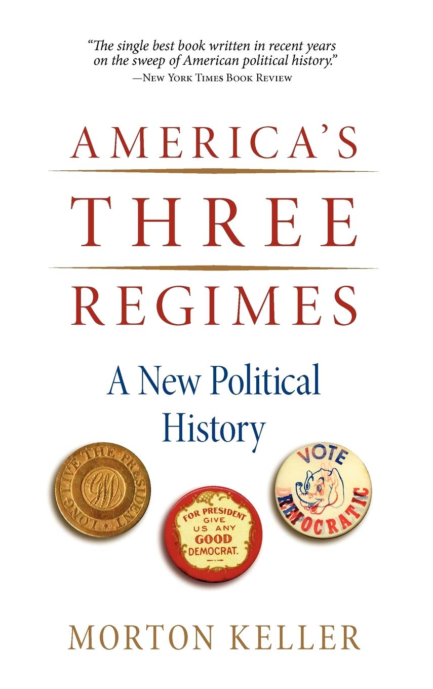 America's Three Regimes: A New Political History,Used
