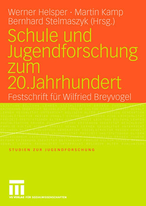 Schule und Jugendforschung zum 20. Jahrhundert: Festschrift fr Wilfried Breyvogel (Studien zur Jugendforschung, 25) (German Edit,Used