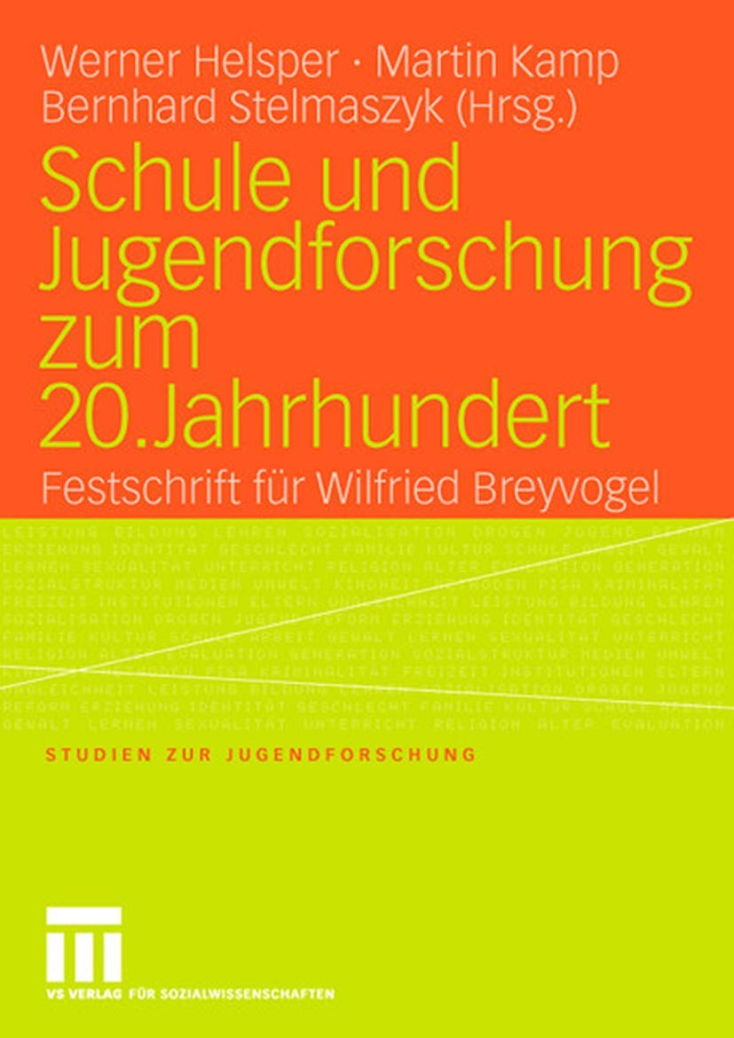 Schule und Jugendforschung zum 20. Jahrhundert: Festschrift fr Wilfried Breyvogel (Studien zur Jugendforschung, 25) (German Edit,Used