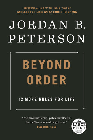 Beyond Order: 12 More Rules For Life (Random House Large Print)