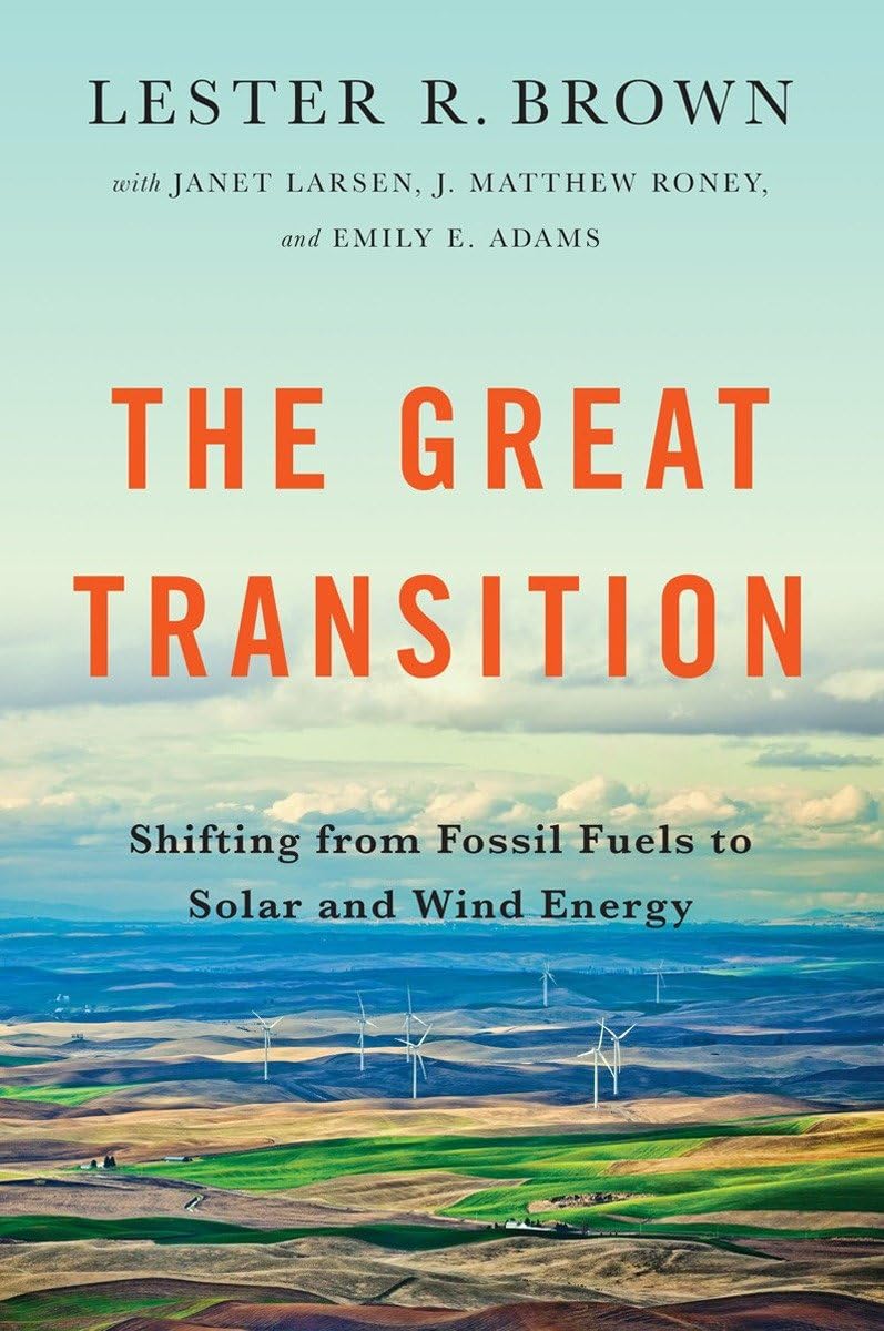The Great Transition: Shifting from Fossil Fuels to Solar and Wind Energy,Used
