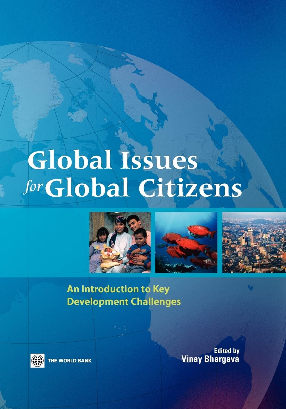 Global Issues For Global Citizens: An Introduction To Key Development Challenges,Used