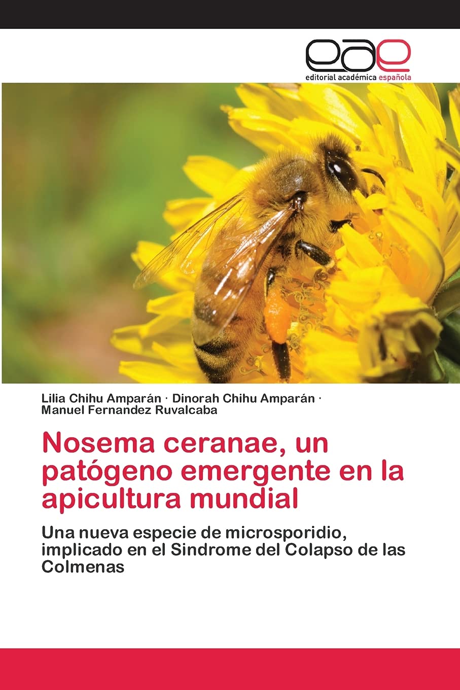 Nosema Ceranae, Un Patgeno Emergente En La Apicultura Mundial (Spanish Edition),Used