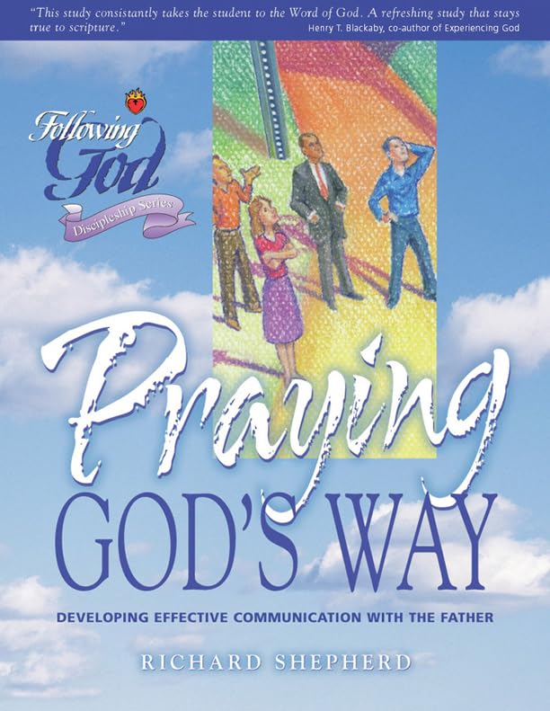 Life Principles for Praying God's Way (Following God Discipleship Series),New
