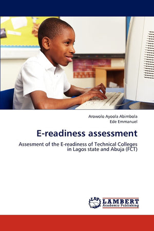 Ereadiness assessment: Assesment of the Ereadiness of Technical Colleges in Lagos state and Abuja (FCT),Used