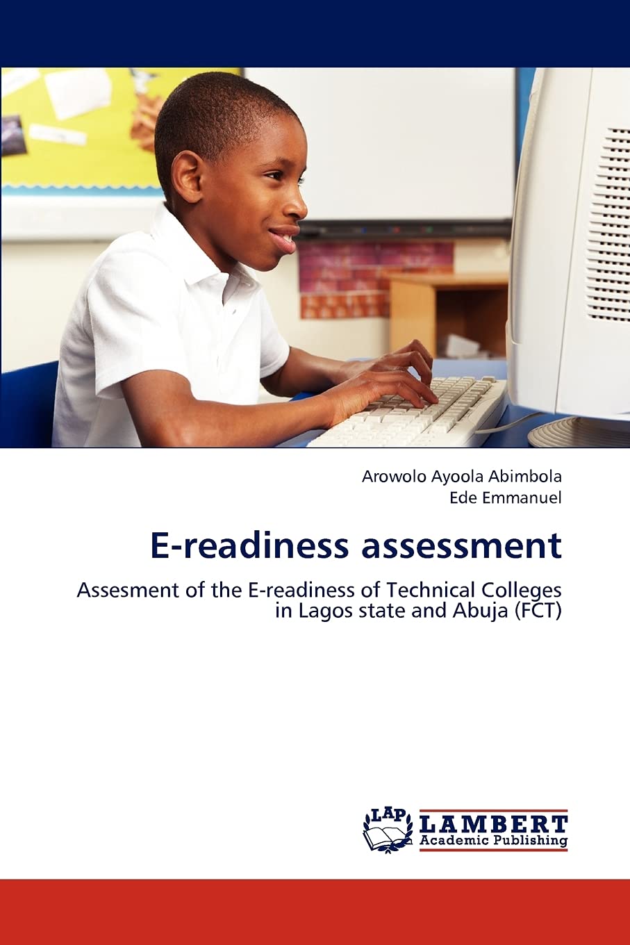 Ereadiness assessment: Assesment of the Ereadiness of Technical Colleges in Lagos state and Abuja (FCT),Used