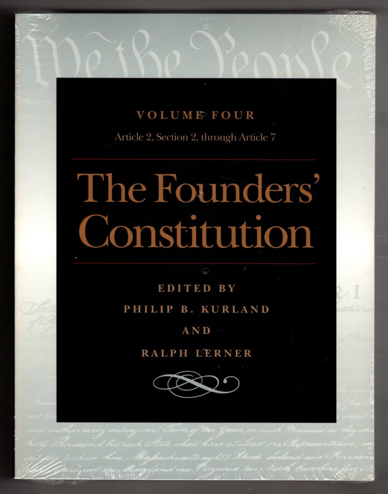 The Founders' Constitution, Vol. 4: Article 2, Section 2, Through Article 7,New
