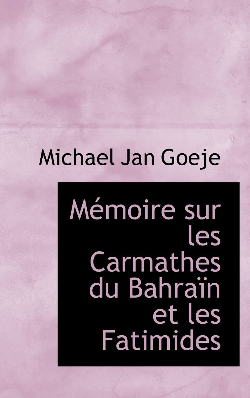 Mmoire sur les Carmathes du Bahran et les Fatimides (French Edition),Used