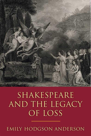 Shakespeare and the Legacy of Loss,Used