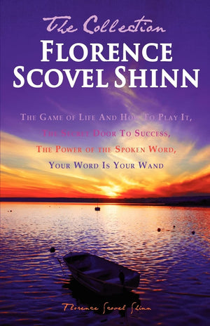 Florence Scovel Shinn  The Collection: The Game Of Life And How To Play It, The Secret Door To Success, The Power Of The Spoken,Used
