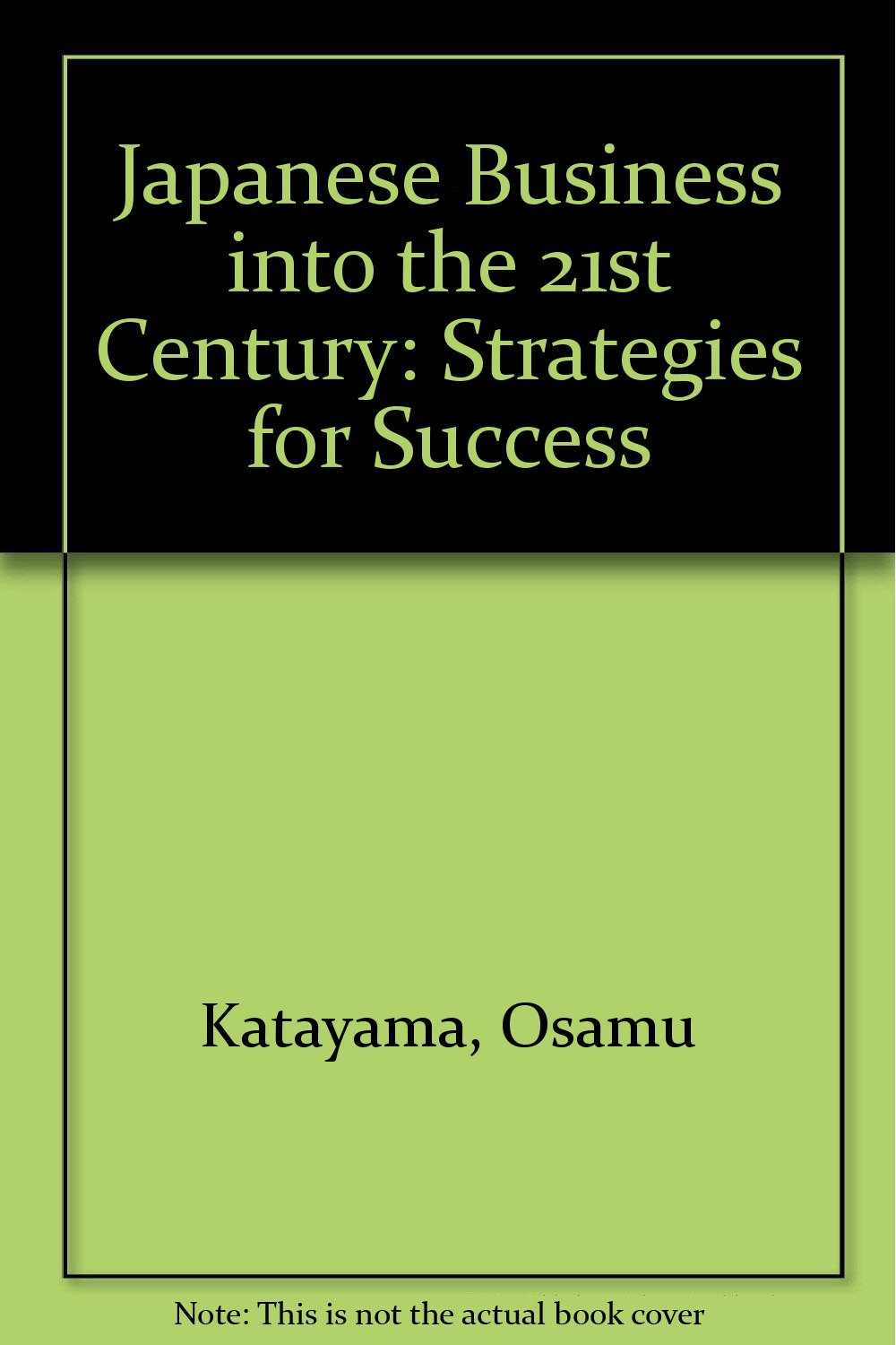 Japanese Business into the 21st Century,Used