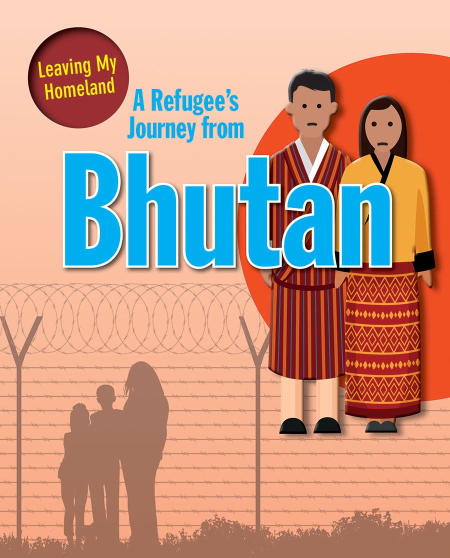 A Refugee's Journey from Bhutan (Leaving My Homeland),Used
