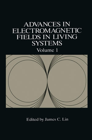 Advances In Electromagnetic Fields In Living Systems, Volume 1