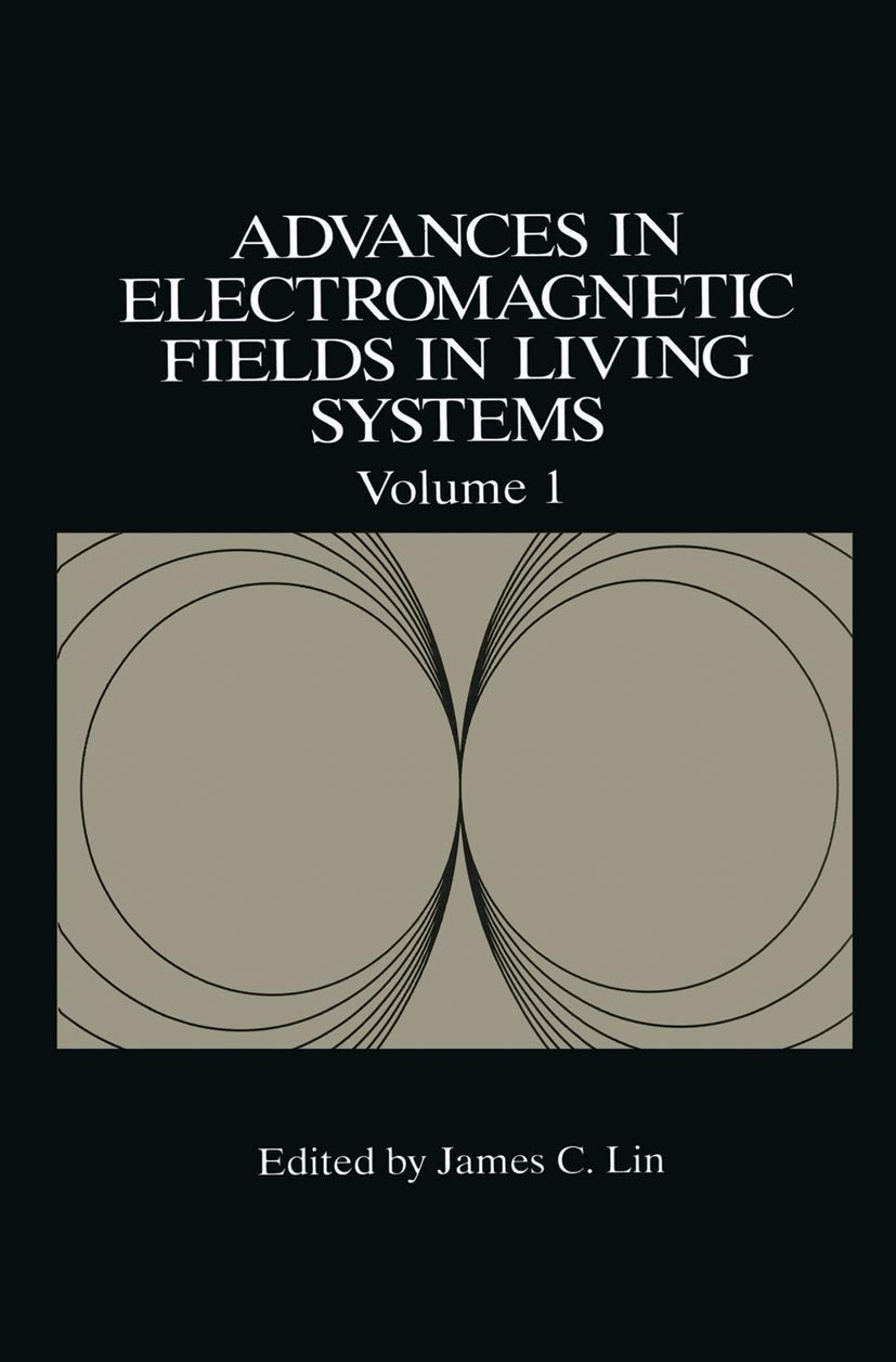 Advances In Electromagnetic Fields In Living Systems, Volume 1