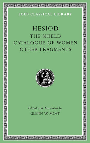 The Shield. Catalogue of Women. Other Fragments (Loeb Classical Library),Used