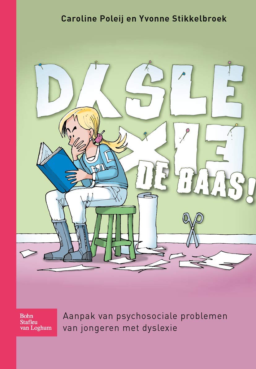 Dyslexie De Baas!: Aanpak Van Psychosociale Problemen Van Jongeren Met Dyslexie (Dutch Edition),Used