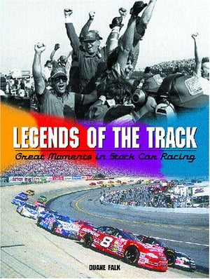 Legends of the Track: Great Moments in Stock Car Racing,Used