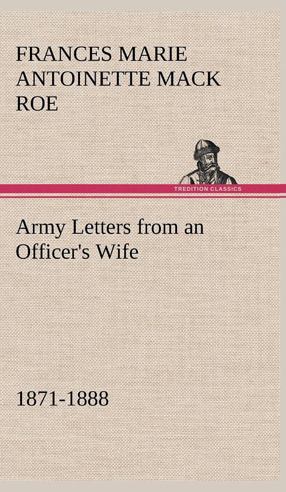 Army Letters from an Officer's Wife, 18711888,Used