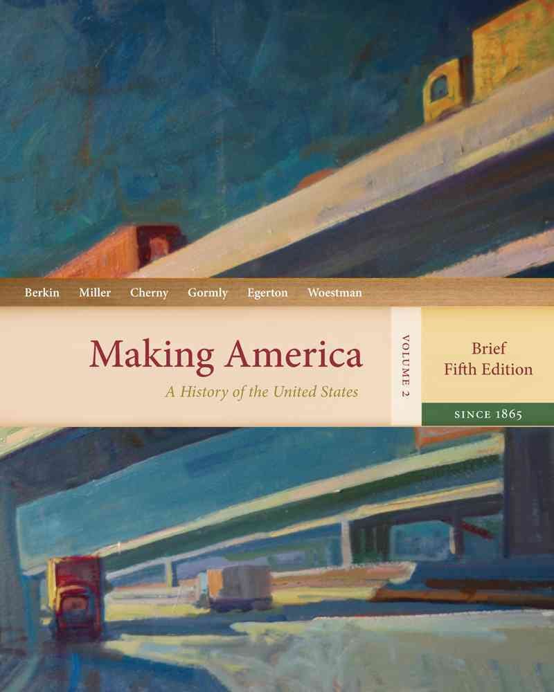 Making America: A History of the United States, Volume 2: From 1865, Brief (Available Titles CourseMate),Used
