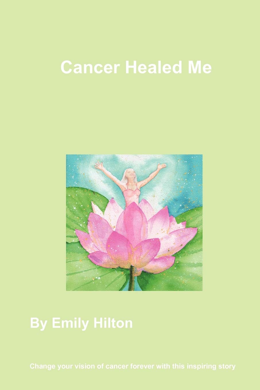 Cancer Healed Me,New