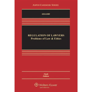 Regulation of Lawyers: Problems of Law & Ethics, 9th Edition,New