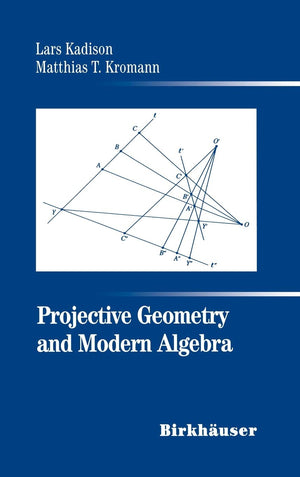 Projective Geometry And Modern Algebra,Used