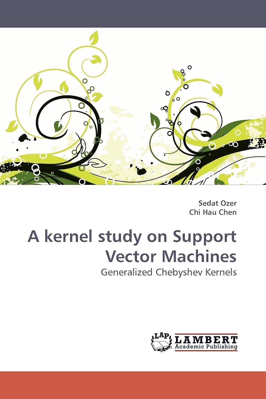 A kernel study on Support Vector Machines: Generalized Chebyshev Kernels,Used
