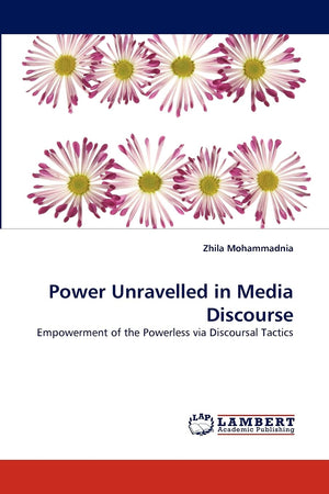 Power Unravelled in Media Discourse: Empowerment of the Powerless via Discoursal Tactics,Used