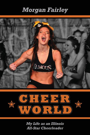Cheer World: My Life As An Illinois Allstar Cheerleader,Used