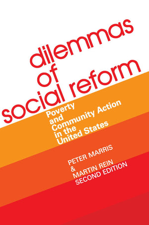 Dilemmas of Social Reform: Poverty and Community Action in the United States