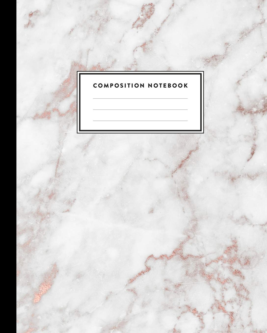 Composition Notebook: Elegant White Marble and Rose Gold Compositon Book for Girls, Teens, School, Students and Teachers (Colleg,Used