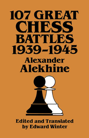 107 Great Chess Battles, 19391945 (Dover Books on Chess),Used