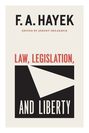Law, Legislation, And Liberty, Volume 19 (Volume 19) (The Collected Works Of F. A. Hayek),New
